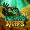 Dead Man’s Riches