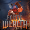 Forge of Wealth Demo